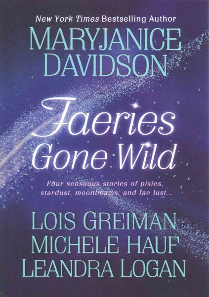 Faeries Gone Wild: Four Sensuous Stories