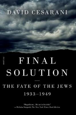 Final Solution: The Fate of the Jews 1933-1949