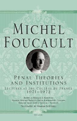 Penal Theories and Institutions: Lectures at the Collège de France