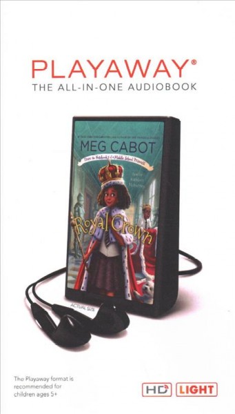 Royal Crown: From the Notebooks of a Middle School Princess Unabridged edition