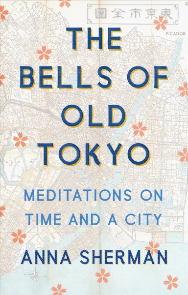 Bells of Old Tokyo: Meditations on Time and a City