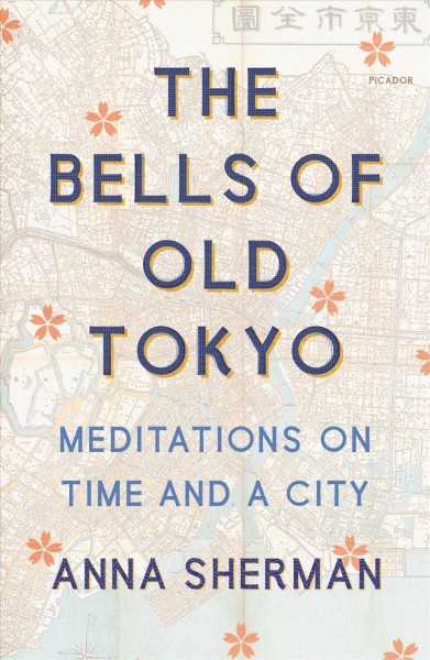 Bells of Old Tokyo: Meditations on Time and a City