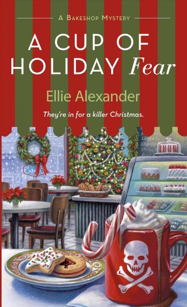 Cup of Holiday Fear: A Bakeshop Mystery