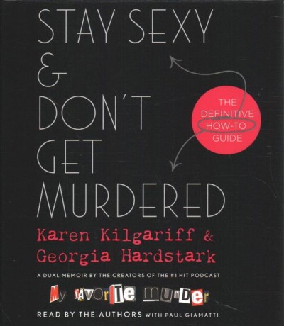 Stay Sexy & Don't Get Murdered: The Definitive How-To Guide Unabridged edition