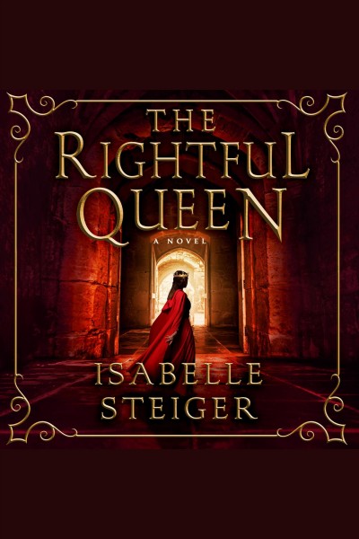 Rightful Queen: A Novel