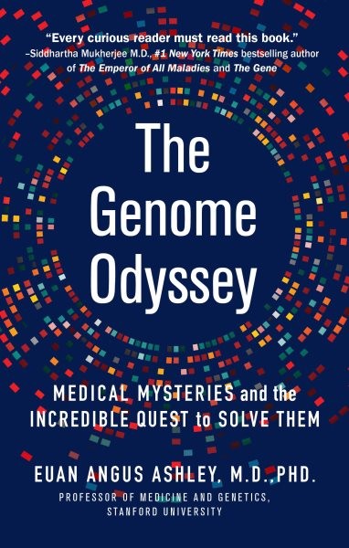 Genome Odyssey: Medical Mysteries and the Incredible Quest to Solv