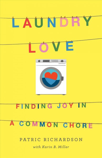 Laundry Love: Finding Joy in a Common Chore