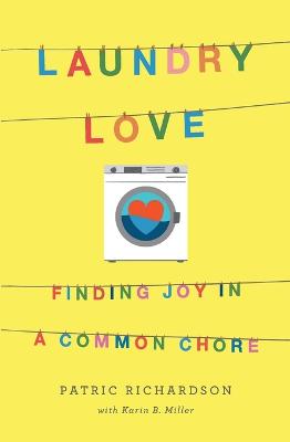 Laundry Love: Finding Joy in a Common Chore