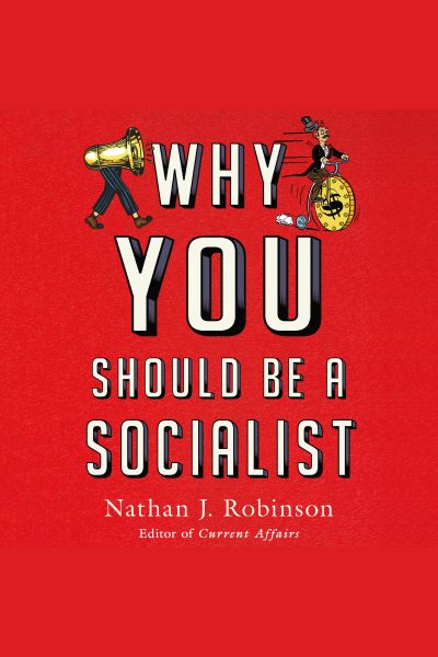 Why You Should Be a Socialist