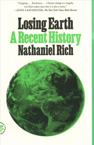 Losing Earth: A Recent History