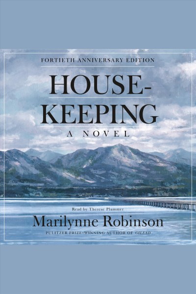 Housekeeping (Fortieth Anniversary Edition): A Novel