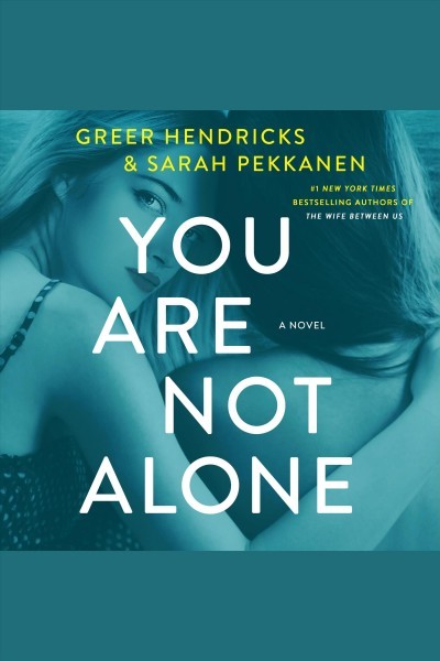 You Are Not Alone: A Novel
