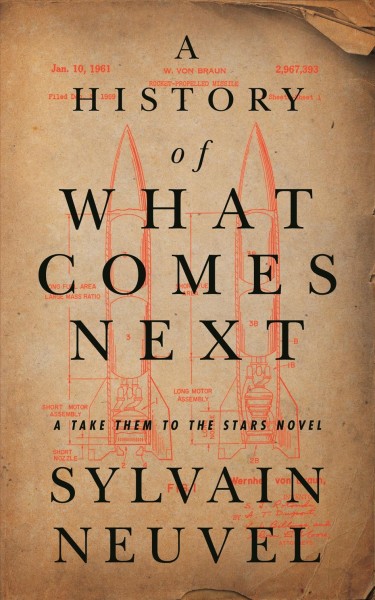 History of What Comes Next: A Take Them to the Stars Novel