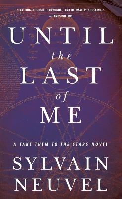 Until the Last of Me: Take Them to the Stars, Book Two