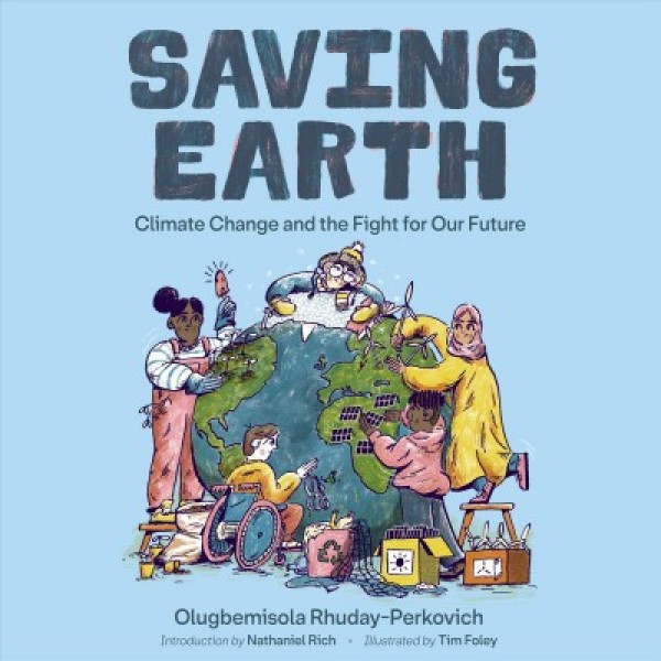 Saving Earth: Climate Change and the Fight for Our Future Unabridged edition