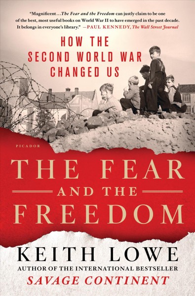 Fear and the Freedom: How the Second World War Changed Us