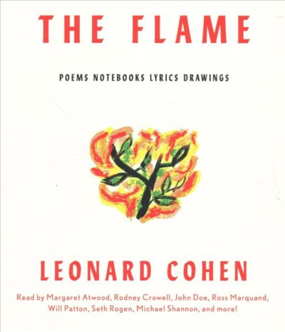 Flame: Poems Notebooks Lyrics Drawings Unabridged edition