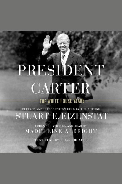 President Carter: The White House Years