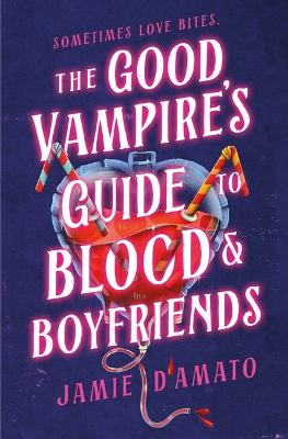 Good Vampire's Guide to Blood & Boyfriends