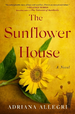 Sunflower House: A Novel