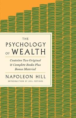Psychology of Wealth: The Practical Guide to Prosperity and Success