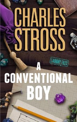 Conventional Boy: A Laundry Files Novel
