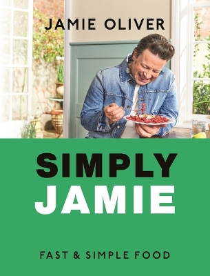 Simply Jamie: Fast & Simple Food [ American Measurements]