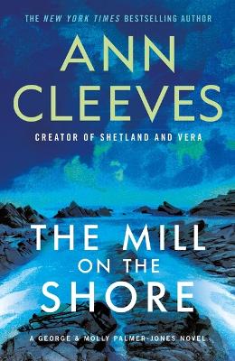 Mill on the Shore: A George & Molly Palmer-Jones Novel