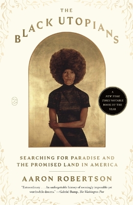 Black Utopians: Searching for Paradise and the Promised Land in America