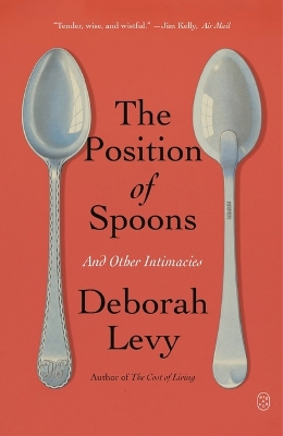 Position of Spoons: And Other Intimacies