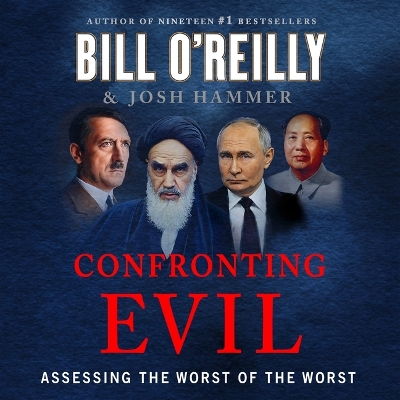 Confronting Evil: Assessing the Worst of the Worst Unabridged edition