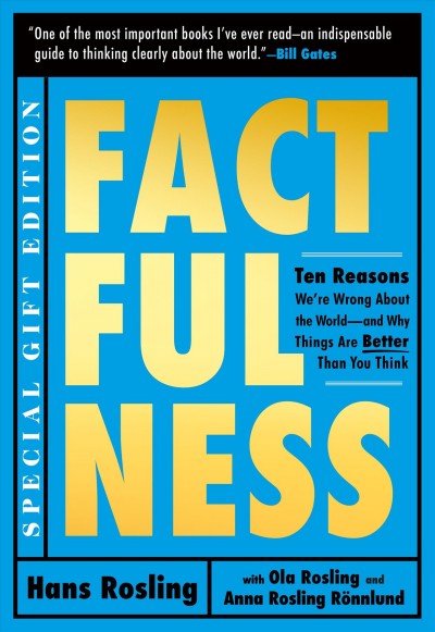 Factfulness Illustrated: Ten Reasons We're Wrong about the World--And Why Things Are Better Than You  Think
