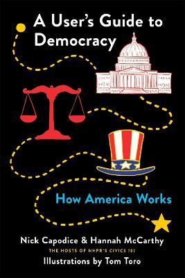 User's Guide to Democracy: How America Works