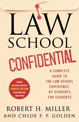 Law School Confidential: A Complete Guide to the Law School Experience: By Students, for Students  (4th Edition)
