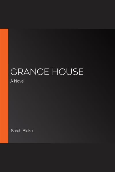 Grange House: A Novel