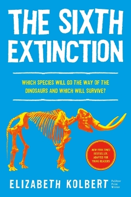 Sixth Extinction (Young Readers Adaptation): An Unnatural History