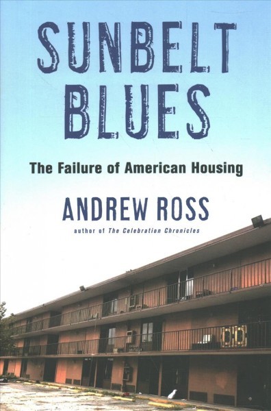 Sunbelt Blues: The Failure of American Housing