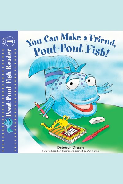 You Can Make a Friend, Pout-Pout Fish!