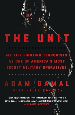 Unit: My Life Fighting Terrorists as One of America's Most Secret Military  Operatives