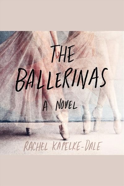 Ballerinas: A Novel
