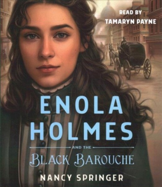 Enola Holmes and the Black Barouche Unabridged edition