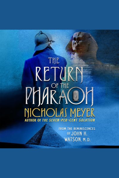 Return of the Pharaoh: From the Reminiscences of John H. Watson, M.D.