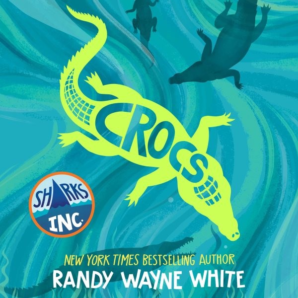 Crocs: A Sharks Incorporated Novel Unabridged edition