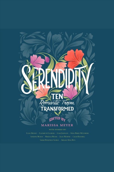 Serendipity: Ten Romantic Tropes, Transformed