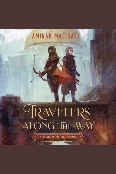 Travelers Along the Way: A Robin Hood Remix