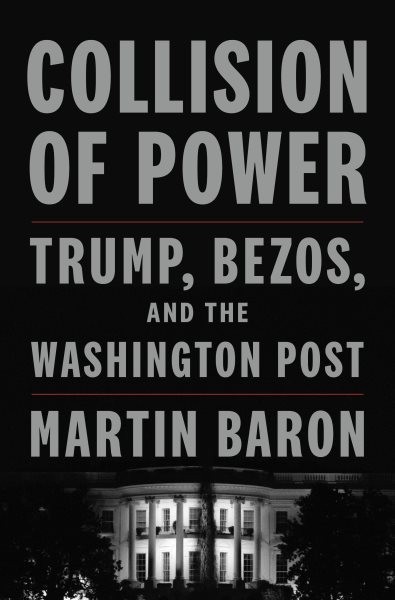 Collison of Power: Trump, Bezos, and the Washington Post