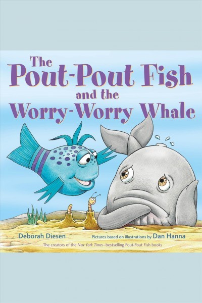 Pout-Pout Fish and the Worry-Worry Whale