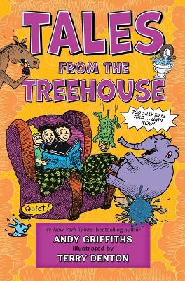 Tales from the Treehouse: Too Silly to Be Told . . . Until Now!