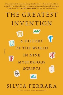 Greatest Invention: A History of the World in Nine Mysterious Scripts
