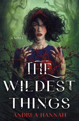 Wildest Things: A Novel